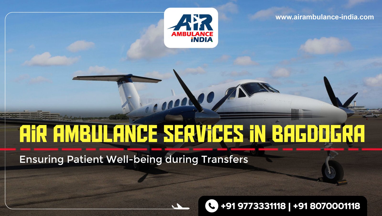 Enhanced Life-Saving Resources: Air Ambulance Services in Bagdogra Ensuring Patient Well-being during Transfers
