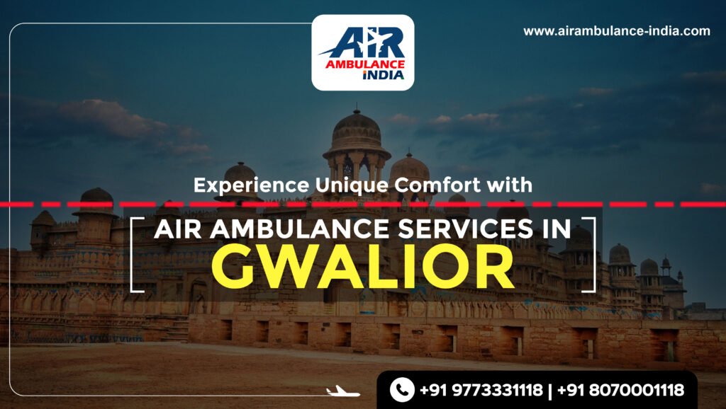 air ambulance services in Gwalior