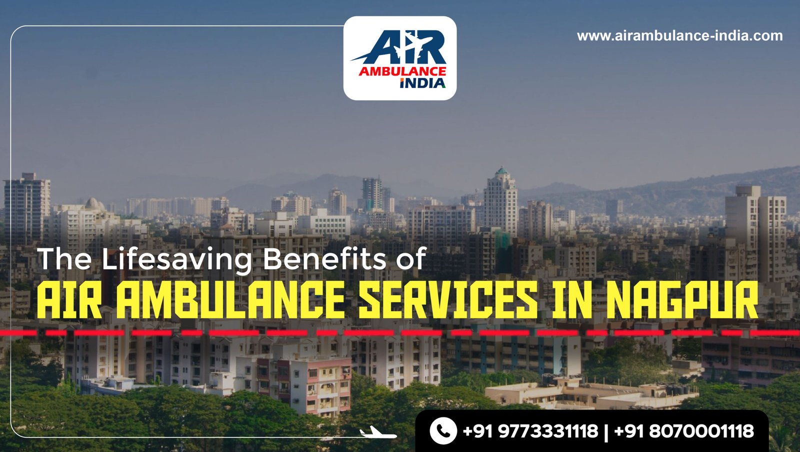The Lifesaving Benefits of Air Ambulance Services in Nagpur