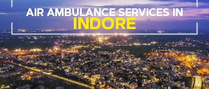 Air Ambulance Services in Indore